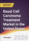 Basal Cell Carcinoma Treatment Market in the United States- Product Image