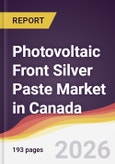 Photovoltaic Front Silver Paste Market in Canada- Product Image