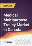 Medical Multipurpose Trolley Market in Canada- Product Image
