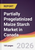 Partially Pregelatinized Maize Starch Market in Canada- Product Image