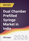 Dual Chamber Prefilled Syringe Market in India- Product Image