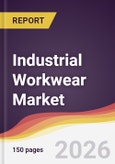 Industrial Workwear Market Report: Trends, Forecast and Competitive Analysis to 2035- Product Image