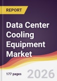 Data Center Cooling Equipment Market Report: Trends, Forecast and Competitive Analysis to 2035- Product Image