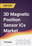 3D Magnetic Position Sensor ICs Market Report: Trends, Forecast and Competitive Analysis to 2035- Product Image