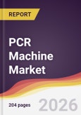 PCR Machine Market Report: Trends, Forecast and Competitive Analysis to 2035- Product Image