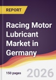 Racing Motor Lubricant Market in Germany- Product Image