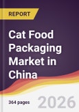 Cat Food Packaging Market in China- Product Image
