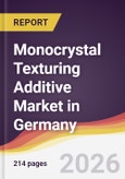 Monocrystal Texturing Additive Market in Germany- Product Image