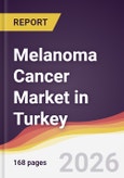 Melanoma Cancer Market in Turkey- Product Image