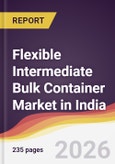 Flexible Intermediate Bulk Container Market in India- Product Image