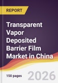 Transparent Vapor Deposited Barrier Film Market in China- Product Image