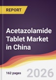 Acetazolamide Tablet Market in China- Product Image