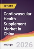 Cardiovascular Health Supplement Market in China- Product Image