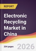 Electronic Recycling Market in China- Product Image