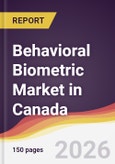 Behavioral Biometric Market in Canada- Product Image