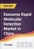 Exosome Rapid Molecular Detection Market in China- Product Image