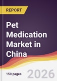 Pet Medication Market in China- Product Image