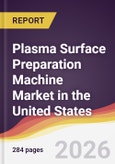 Plasma Surface Preparation Machine Market in the United States- Product Image