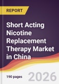 Short Acting Nicotine Replacement Therapy Market in China- Product Image