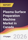 Plasma Surface Preparation Machine Market in Canada- Product Image