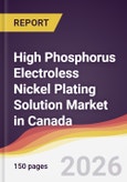 High Phosphorus Electroless Nickel Plating Solution Market in Canada- Product Image