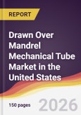 Drawn Over Mandrel Mechanical Tube Market in the United States- Product Image