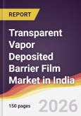 Transparent Vapor Deposited Barrier Film Market in India- Product Image