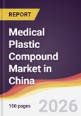 Medical Plastic Compound Market in China- Product Image