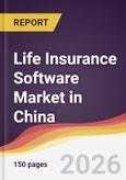 Life Insurance Software Market in China- Product Image