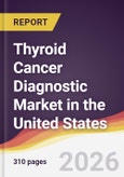 Thyroid Cancer Diagnostic Market in the United States- Product Image