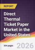 Direct Thermal Ticket Paper Market in the United States- Product Image