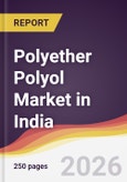 Polyether Polyol Market in India- Product Image