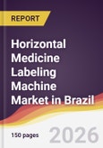 Horizontal Medicine Labeling Machine Market in Brazil- Product Image