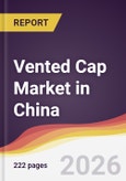 Vented Cap Market in China- Product Image