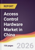 Access Control Hardware Market in China- Product Image