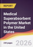 Medical Superabsorbent Polymer Market in the United States- Product Image