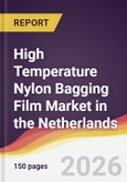High Temperature Nylon Bagging Film Market in the Netherlands- Product Image