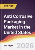 Anti Corrosive Packaging Market in the United States- Product Image