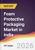 Foam Protective Packaging Market in India- Product Image