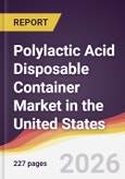 Polylactic Acid Disposable Container Market in the United States- Product Image