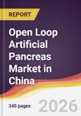 Open Loop Artificial Pancreas Market in China- Product Image