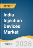 India Injection Devices Market Size, Share & Trends Analysis Report by Product, Application, and Growth Forecasts, 2026-2035- Product Image