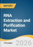 RNA Extraction and Purification Market Size, Share & Trends Analysis Report by Product, Application, Method, End Use, Region, and Growth Forecasts, 2026-2033- Product Image