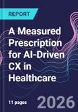 A Measured Prescription for AI-Driven CX in Healthcare- Product Image