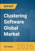 Clustering Software Global Market Report 2026- Product Image