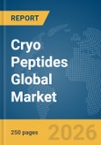 Cryo Peptides Global Market Report 2026- Product Image