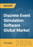 Discrete Event Simulation Software Global Market Report 2026- Product Image