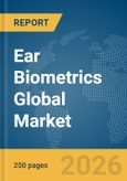Ear Biometrics Global Market Report 2026- Product Image