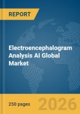 Electroencephalogram (EEG) Analysis AI Global Market Report 2026- Product Image