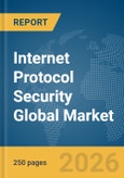 Internet Protocol Security (IPSec) Global Market Report 2026- Product Image